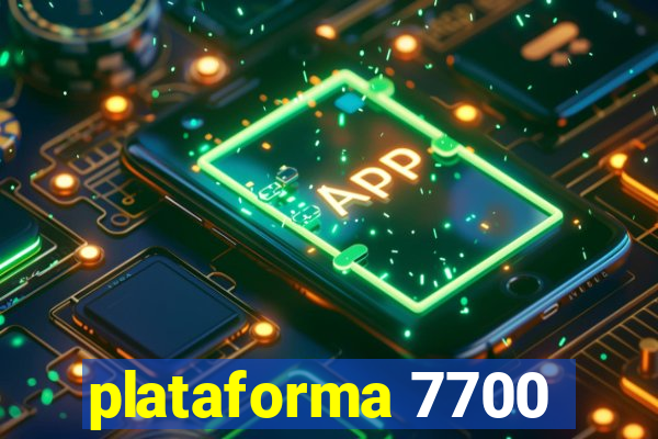 plataforma 7700